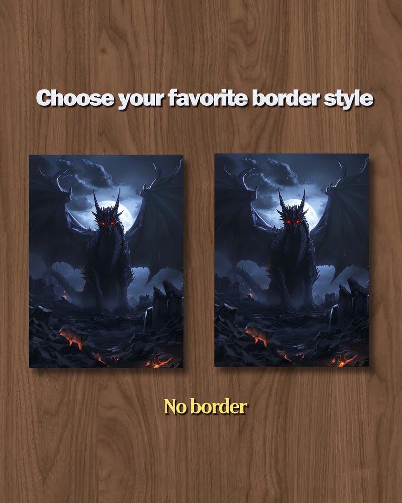 May include: Two canvas prints featuring a dark fantasy dragon illustration with a full moon backdrop. The dragon has red eyes and is set against a dark, rocky landscape. Text reads "Choose your favorite border style" and "No border".