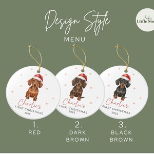 May include: Three round Christmas ornaments featuring dachshunds wearing Santa hats. Each ornament has a different colored dachshund: red, dark brown, and black brown. The text "Charlie's First Christmas 2025" is written on each ornament.