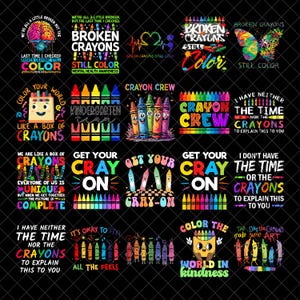 May include: A collection of colorful graphic designs featuring crayons and text. The designs include phrases like "Broken Crayons Still Color," "Crayon Crew," and "Get Your Cray On." The images are on a black background.