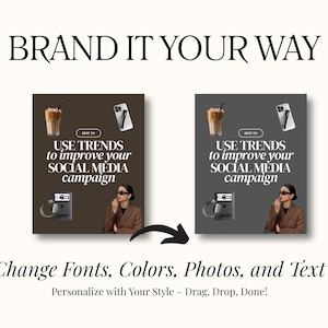 Puede incluir: Imagen que promociona estrategias de campa&ntilde;as en redes sociales. El texto dice "BRAND IT YOUR WAY" y "USE TRENDS to improve your SOCIAL MEDIA campaign". La imagen incluye una bebida de caf&eacute;, un tel&eacute;fono y una mujer con gafas de sol.