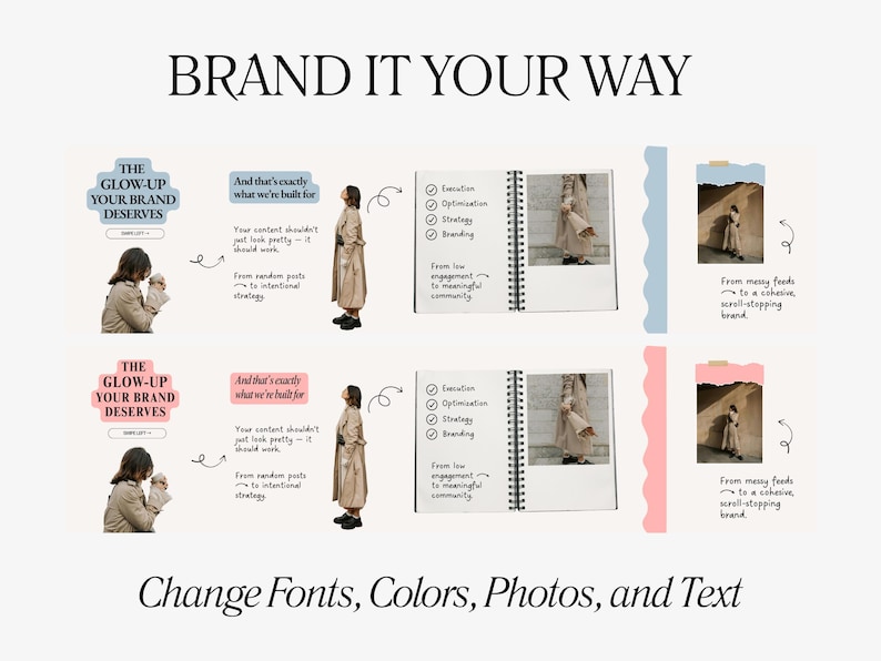 May include: An image with the text "BRAND IT YOUR WAY" and "THE GLOW-UP YOUR BRAND DESERVES". It includes images of a person, a notebook with checklists, and text boxes with design tips. The bottom text reads "Change Fonts, Colors, Photos, and Text".