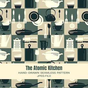 May include: Seamless pattern featuring kitchen utensils and cookware in a retro style. The design includes pots, pans, plates, cups, and various tools like spatulas and graters. The text "The Atomic Kitchen" is displayed at the bottom, along with "HAND-DRAWN SEAMLESS PATTERN" and "JPEG FILE".