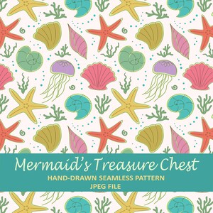 May include: A seamless pattern featuring hand-drawn illustrations of seashells, starfish, jellyfish, and seaweed in shades of pink, orange, green, and yellow on a cream background. The text "Mermaid's Treasure Chest" is displayed on a teal banner.