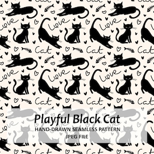 May include: A seamless pattern featuring black cat silhouettes in various poses, interspersed with hearts, fish bones, and the words "Love" and "Cat". The design is set against a cream background, with the text "Playful Black Cat".
