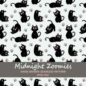 May include: Seamless pattern featuring playful black cats in various poses, interspersed with paw prints on a light gray background. The design includes the text "Midnight Zoomies" and "HAND-DRAWN SEAMLESS PATTERN JPEG FILE".