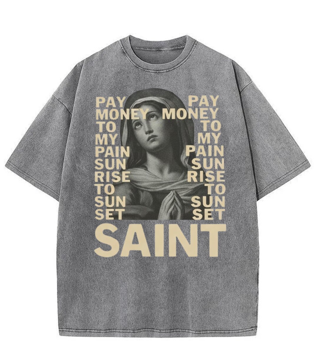 PTP Saint Washed Shirt - Pay Money to My Pain Retro Graphic Tee
