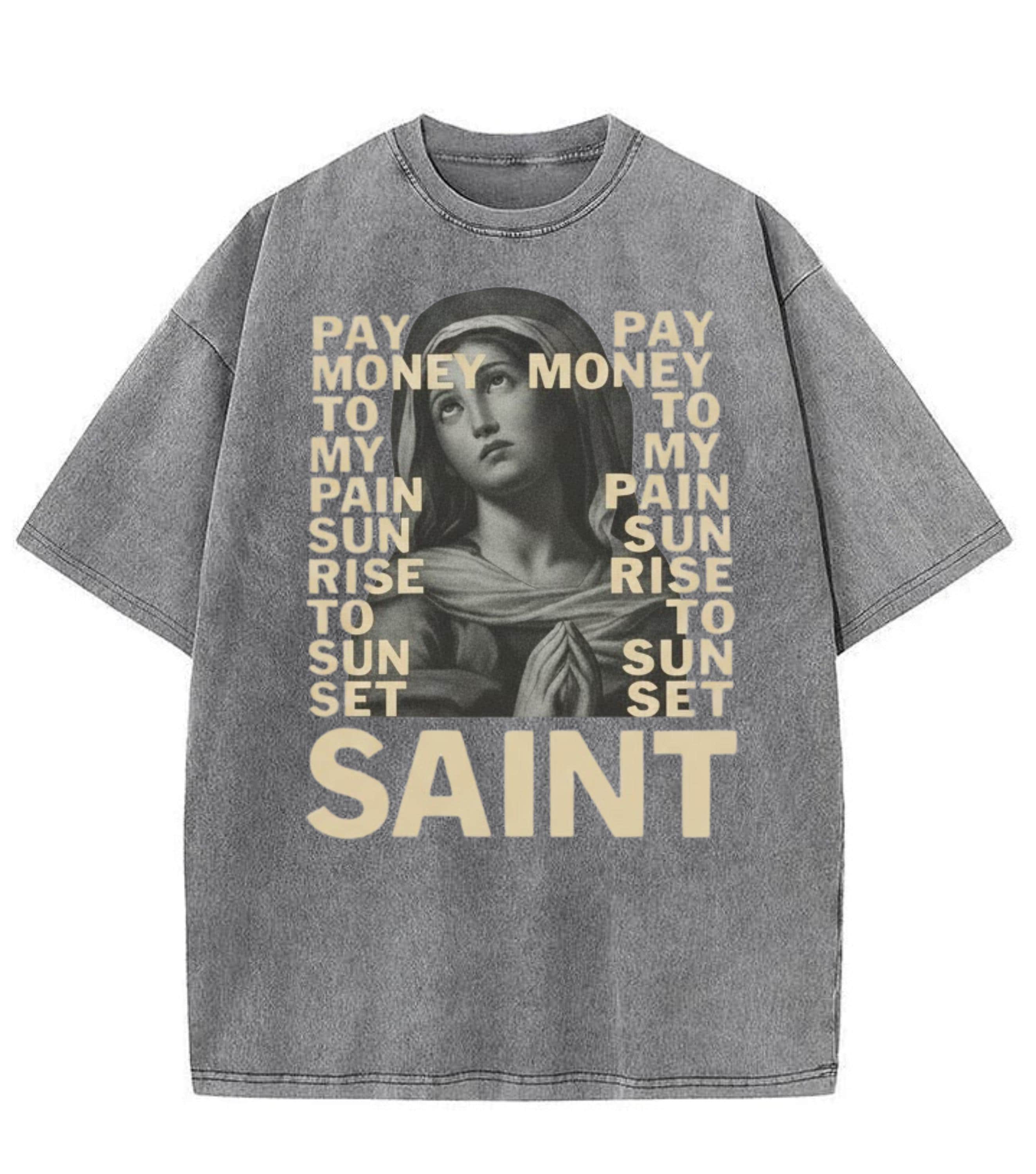 PTP Saint Washed Shirt - Pay Money to My Pain Retro Graphic Tee