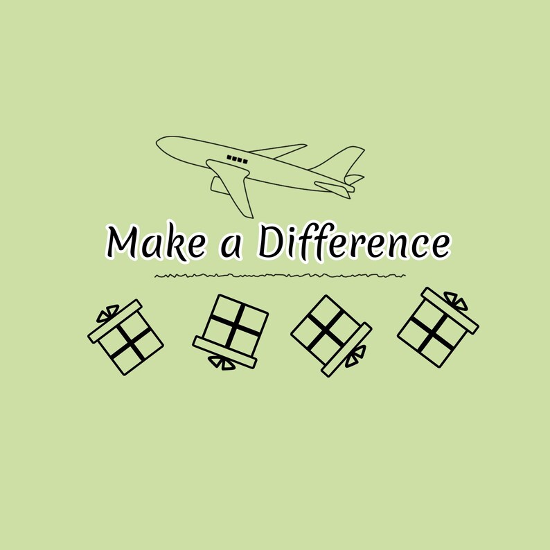May include: Light green graphic with a black airplane and four gift boxes. The text "Make a Difference" is written in a cursive font. The image has a simple, clean design.