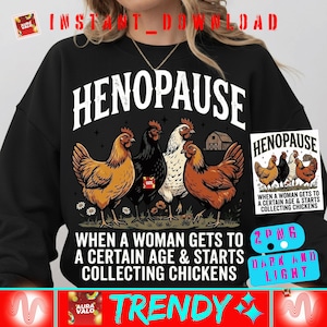 Henopause Chicken Humor Farm Poultry Collector Design T-Shirt PNG Funny Chicken Lady Gift Backyard Chickens Menopause Parody Tee