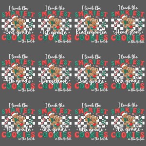 May include: A repeating pattern of teacher-themed designs on a grey background. Each design features a gingerbread bear wearing a Santa hat, with text that reads "I teach the smartest cookies in the batch" and a grade level.