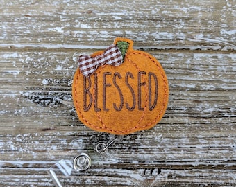 Blessed Fall Pumpkin Nurse Badge Reel - Thankful Farmhouse Cute Retractable ID Badge Holder - Grateful Pumpkin Badge Reel Nurse Thanksgiving