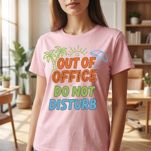 Out Of Office Do Not Disturb Shirt | Funny Vacation T-Shirt | Beach Summer Graphic Tee | Travel Holiday Gift Idea