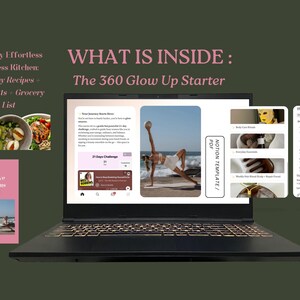 May include: A laptop displays the text "WHAT IS INSIDE: The 360 Glow Up Starter." Additional elements include a pink checklist, a menu with healthy recipes, and a calendar. The background is a dark green color.