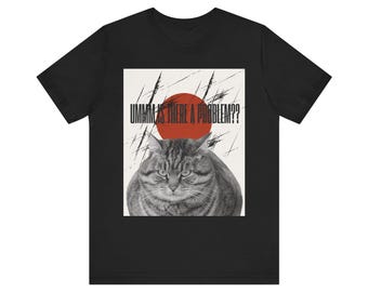 Har vi problem? Rolig kattgrafiktröja: Unisex-t-shirt för husdjursälskare