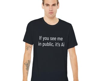 AI Phrase T-Shirt, Humorous Tech Lover Gift, Soft Cotton Tee