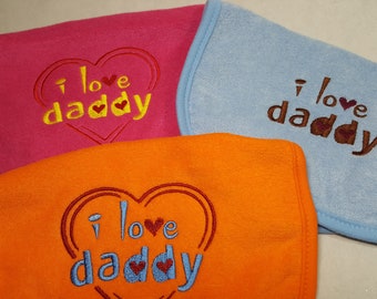 I Love Daddy Embroidered Baby Bib, You Choose Color Bib, Ready To Ship