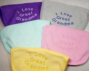 Great Grandma Bib, I Love Great Grandma Bibs, Baby Embroidery, Ready to Ship Bibs