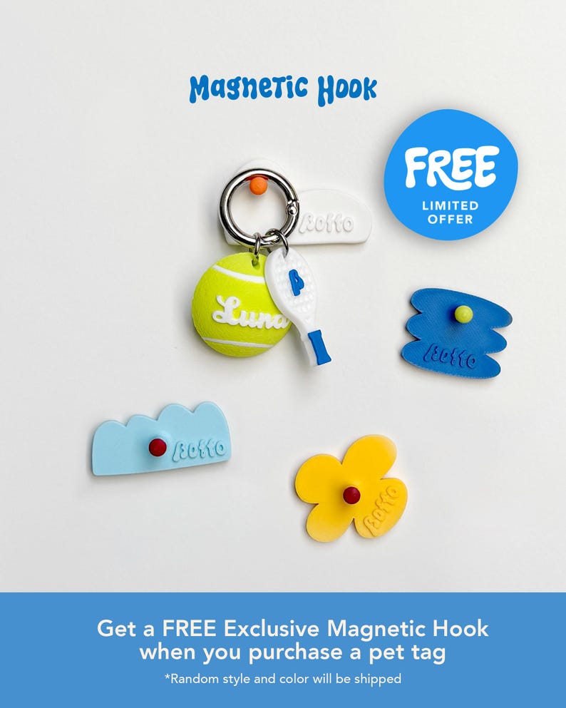May include: A collection of colorful magnetic hooks and pet tags. The main hook features a tennis ball tag with the name "Luna" and a miniature tennis racket. Other hooks are shaped like a flower, cloud, and abstract shapes. The text "Magnetic Hook" and "FREE" are also visible.