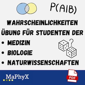 Op de afbeelding: Een afbeelding met Duitse tekst en wiskundige symbolen. De tekst bevat "WAHRSCHEINLICHKEITEN ÜBUNG FÜR STUDENTEN DER" en somt vakken op zoals "MEDIZIN" en "BIOLOGIE". Er zijn dobbelstenen en een Venn-diagram.