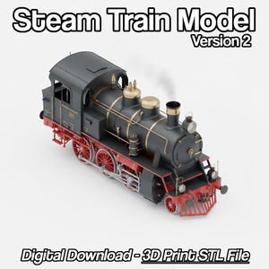 Könnte beinhalten: Detailliertes Modell einer Dampflok, Version 2, in Schwarz, Rot und Gold. Das Modell weist aufwendige Details auf, darunter Räder, ein Schornstein und eine Kabine. Der Text "Steam Train Model Version 2" und "Digital Download - 3D Print STL File" sind sichtbar.