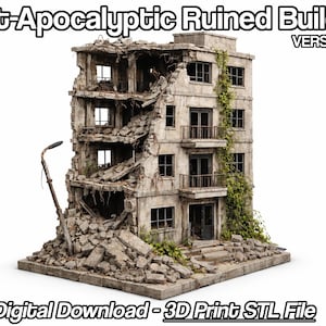 May include: A detailed 3D model of a post-apocalyptic ruined building, showing extensive damage and missing walls. The building is grey, with visible rubble and vegetation. Text on the image reads "Post-Apocalyptic Ruined Building Version 2" and "Digital Download - 3D Print STL File."