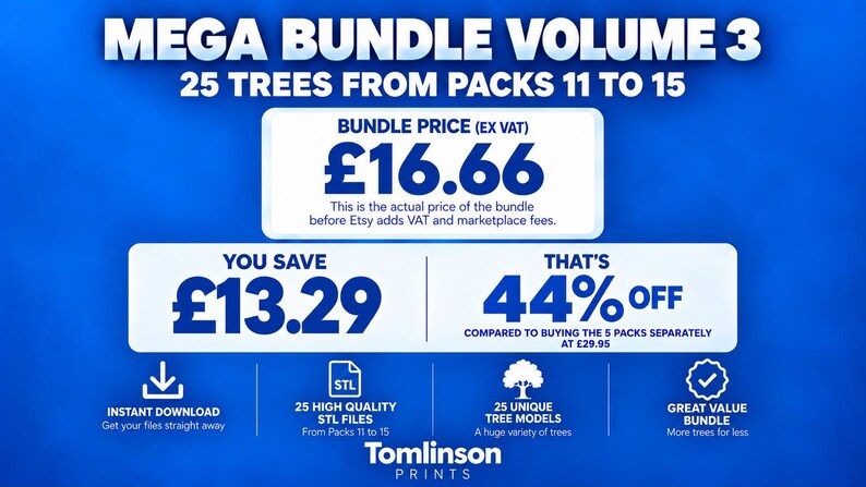 May include: A digital graphic advertisement for a Mega Bundle Volume 3 containing 25 tree models from packs 11 to 15. The blue background features white text detailing a bundle price of &pound;16.66, a savings of &pound;13.29, and a 44% discount. Includes STL file icons.