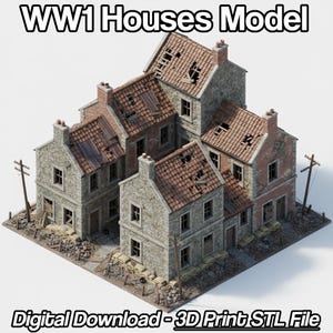 May include: A model of several weathered stone houses with damaged roofs and windows, reminiscent of World War I architecture. The image includes the text "WW1 Houses Model" and "Digital Download - 3D Print STL File".