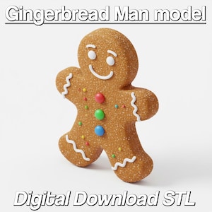 May include: A gingerbread man model with a smiling face, white icing details, and colourful candy buttons. The text "Gingerbread Man model" and "Digital Download STL" are displayed in white text.