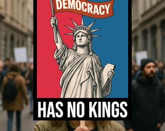 Democracy Has No Kings Demonstrat, Politisches Aktivisten-Protestplakat gegen Anti-Trumpf-Widerstand, Widerstands-Faschismus-Kundgebungsschild, keine Könige In Amerika