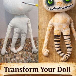 May include: A before-and-after image of a handmade doll transformation. The plain white doll is transformed into a spooky character with green eyes, a stitched mouth, and striped legs. The text reads "Transform Your Doll - From Plain to Personality!"