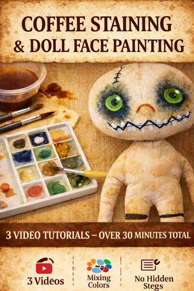 May include: Image featuring a doll with a stitched face and green eyes, alongside a palette of paints and brushes. The text "COFFEE STAINING & DOLL FACE PAINTING" is displayed at the top, with "3 VIDEO TUTORIALS - OVER 30 MINUTES TOTAL" below.
