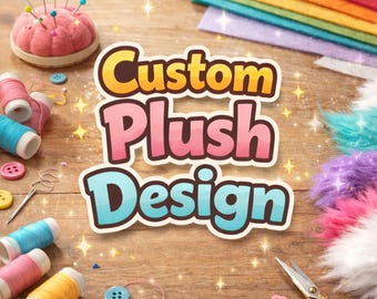 Custom Plush Figurine Based on Your Sketch