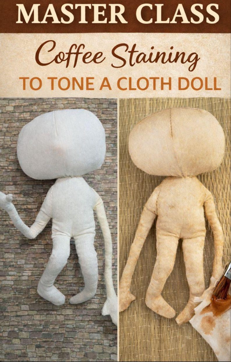May include: Image shows a cloth doll before and after coffee staining. The doll on the left is white, while the doll on the right is stained brown. Text at the top reads "MASTER CLASS Coffee Staining TO TONE A CLOTH DOLL."