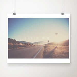 SALE Lets go on an Adventure print, California photograph, road trip print, wanderlust art, typography print, mountains photograph