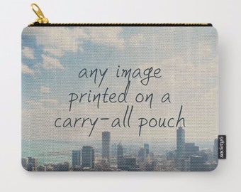 any image zipper pouch, coin purse, travel photograph, photographers gift, travel organizer, wash bag, stocking stuffer, carry all pouch