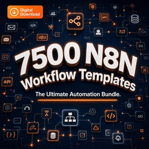May include: A digital download graphic featuring the text 7500 N8N Workflow Templates The Ultimate Automation Bundle in white 3D lettering against a dark background with orange glowing icons and lines representing a network connection.