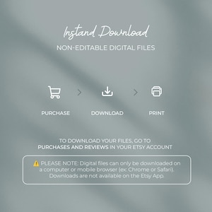 May include: A digital download graphic with the words "Instant Download" and "Non-Editable Digital Files." The image shows a shopping cart, a download icon, and a printer icon, with instructions to download files from Etsy.