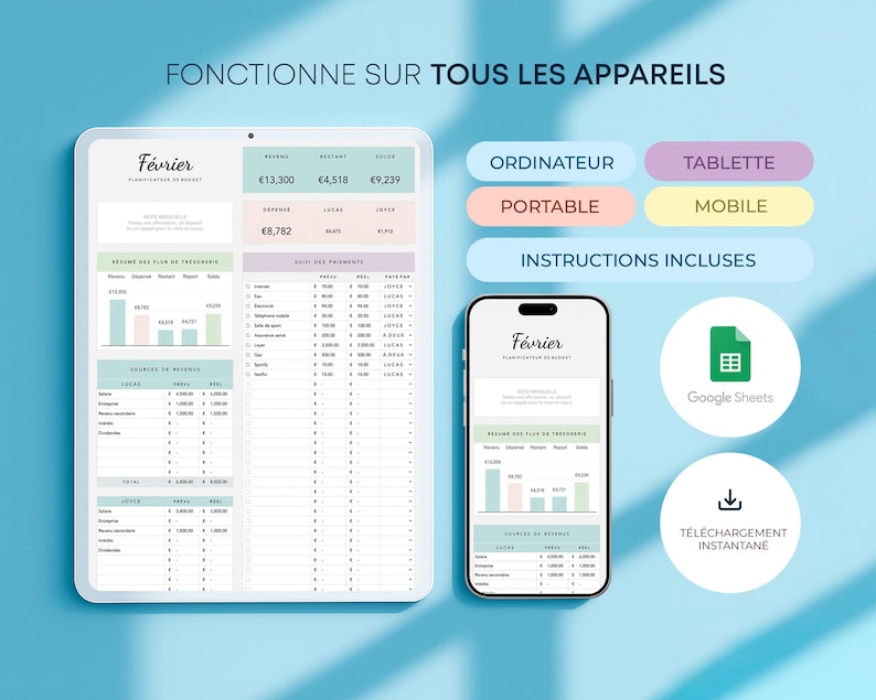 May include: A digital budget planner displayed on a tablet and smartphone, with the text "F&eacute;vrier" and financial data. The image also includes icons for Google Sheets and instant download, with the text "FONCTIONNE SUR TOUS LES APPAREILS".
