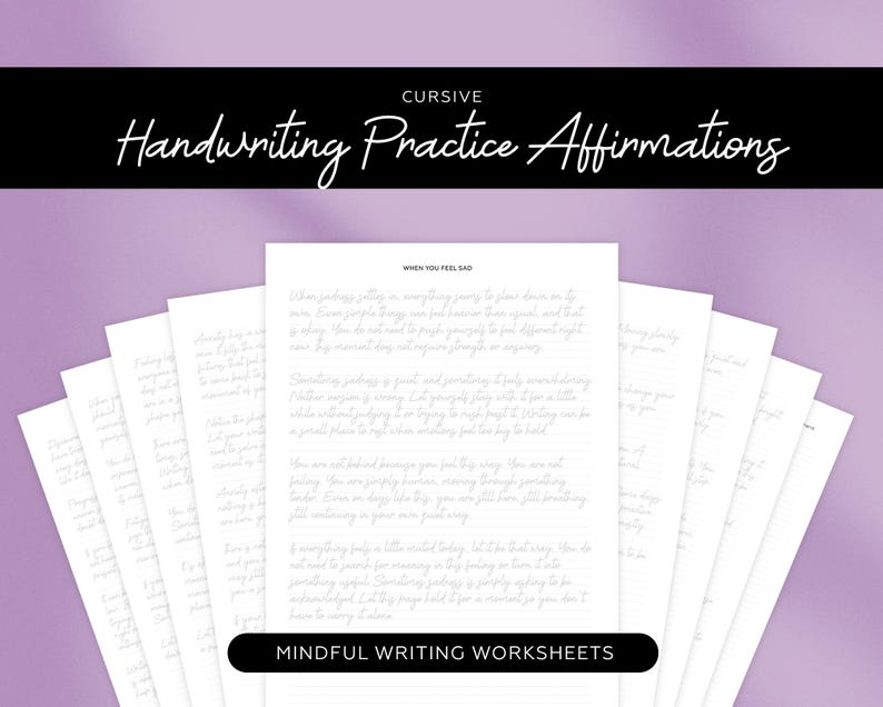 May include: White handwriting practice worksheets with cursive affirmations. The top banner reads "Cursive Handwriting Practice Affirmations". The worksheets are stacked on a purple background. The bottom banner reads "Mindful Writing Worksheets".