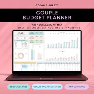 May include: A laptop screen shows a Google Sheets couple budget planner for 2026. The display includes annual and monthly financial tracking for bills, expenses, savings, and debts. Features include 13 budget tabs, recurring automation, and any currency.