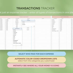 May include: A digital spreadsheet titled "TRANSACTIONS TRACKER" with data entry fields and dropdown menus. The text reads "Not just an expense tracker - enter all types of transactions in one place." Additional text highlights features: "Select who paid for each expense," "Automatic color-coded dropdown lists," and "Instantly see where all your money is going."