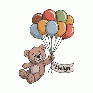 May include: Embroidered design of a teddy bear holding colorful balloons. The bear is light brown with a smiling face. The balloons are various colors, and a banner with the name "Evelyn" is attached.