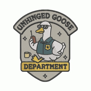 May include: Embroidered patch with a cartoon goose in sunglasses and a police uniform, holding a walkie-talkie. Text reads "UNHINGED GOOSE DEPARTMENT". The design includes a coffee cup and star shapes, all in a shield shape.