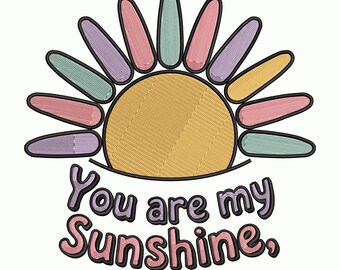 You Are My Sunshine Embroidery Design, Motivational Quote Pattern, Summer Embroidery File, 9 Sizes DST PES