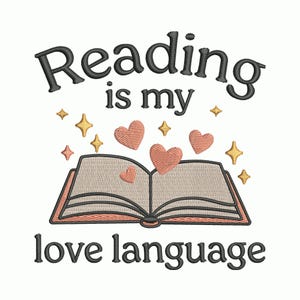 May include: An embroidered design featuring an open book with hearts and stars. The text reads "Reading is my love language" in black thread. The book has a peach-coloured border and the hearts are peach-coloured.