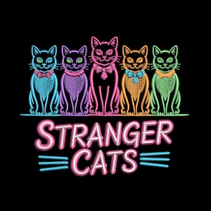 Neon Stranger Cats Embroidery Design, Funny Cat Lover Machine Embroidery Pattern, DST PES – 9 Sizes