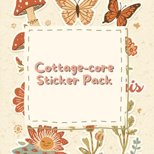 Puede incluir: Un paquete de pegatinas con una etiqueta rectangular central con el texto Cottage-core Sticker Pack, rodeado de ilustraciones de un hongo rojo, dos mariposas, varias flores naranjas y rojas, y una flor con un rostro sonriente.