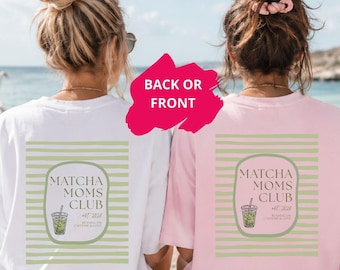 Matcha Mom Shirt, Matcha Era Shirt, Matcha Lover Shirt, Matcha Tea Lover, Coffee Mom Geschenk, Muttertag Geschenk Shirt, Muttertag Geschenk