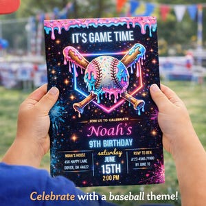 May include: A baseball-themed birthday invitation with a black background, featuring a baseball and crossed bats with a neon outline. The invitation includes the text "IT'S GAME TIME" and details for Noah's 9th birthday.