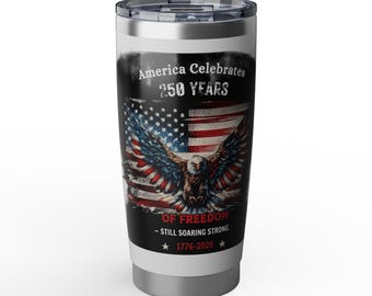 America 250 Years 1776 2026 Patriotic Eagle with American Flag Stainless Steel Tumbler  20oz